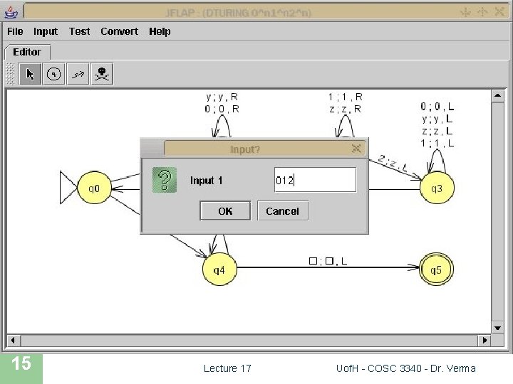 JFLAP SIMULATION 15 Lecture 17 Uof. H - COSC 3340 - Dr. Verma 