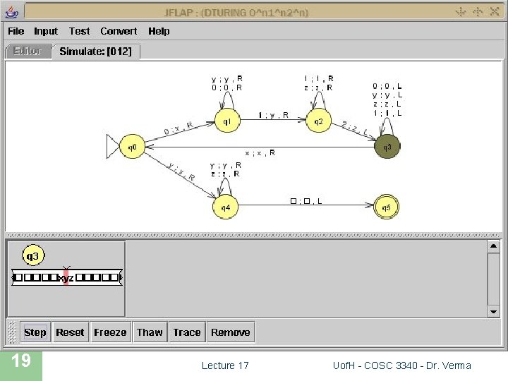 JFLAP SIMULATION 19 Lecture 17 Uof. H - COSC 3340 - Dr. Verma 