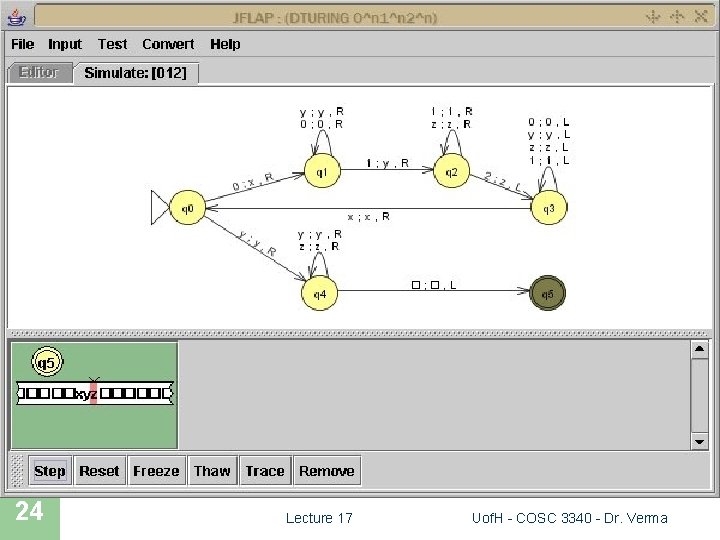 JFLAP SIMULATION 24 Lecture 17 Uof. H - COSC 3340 - Dr. Verma 