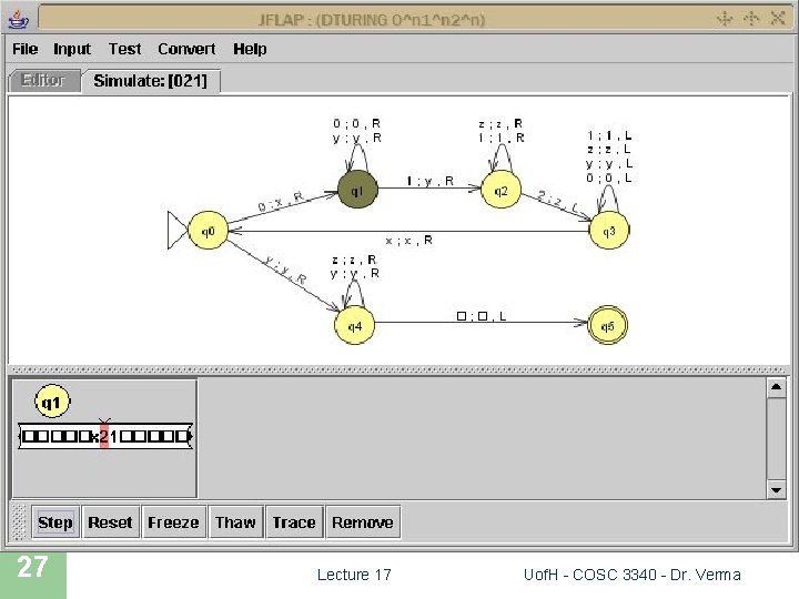 JFLAP SIMULATION 27 Lecture 17 Uof. H - COSC 3340 - Dr. Verma 