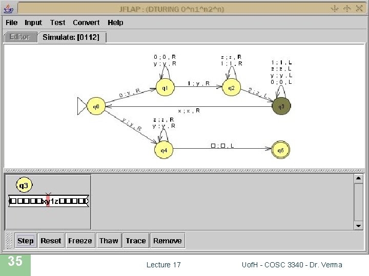 JFLAP SIMULATION 35 Lecture 17 Uof. H - COSC 3340 - Dr. Verma 