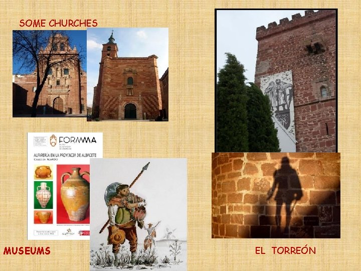 SOME CHURCHES MUSEUMS EL TORREÓN 