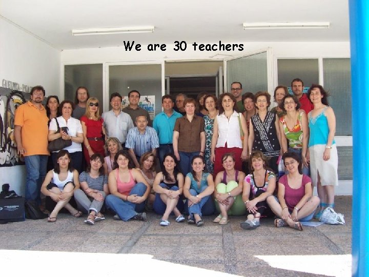 We are 30 teachers 