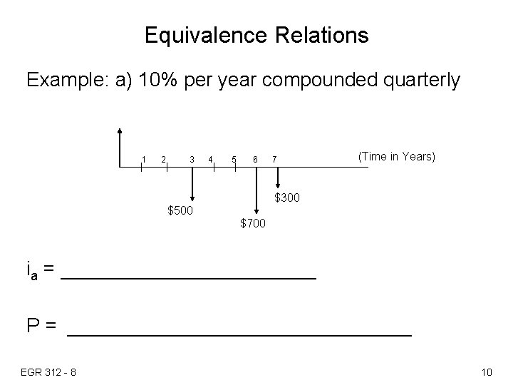 Equivalence Relations Example: a) 10% per year compounded quarterly 1 2 3 4 5