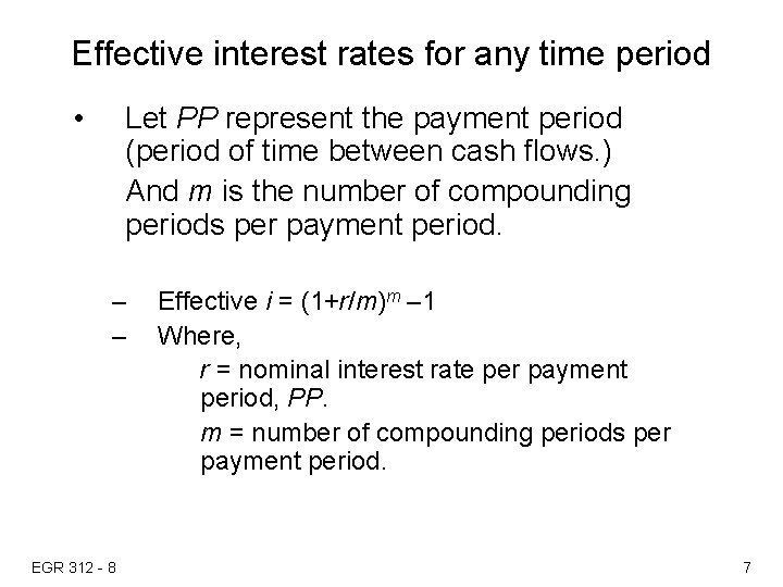 Effective interest rates for any time period • Let PP represent the payment period