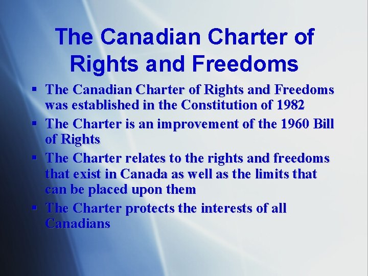 The Canadian Charter of Rights and Freedoms § The Canadian Charter of Rights and