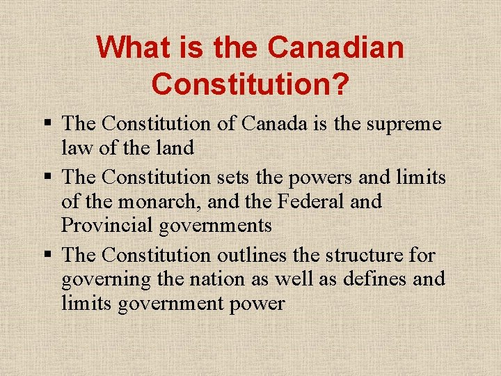 What is the Canadian Constitution? § The Constitution of Canada is the supreme law