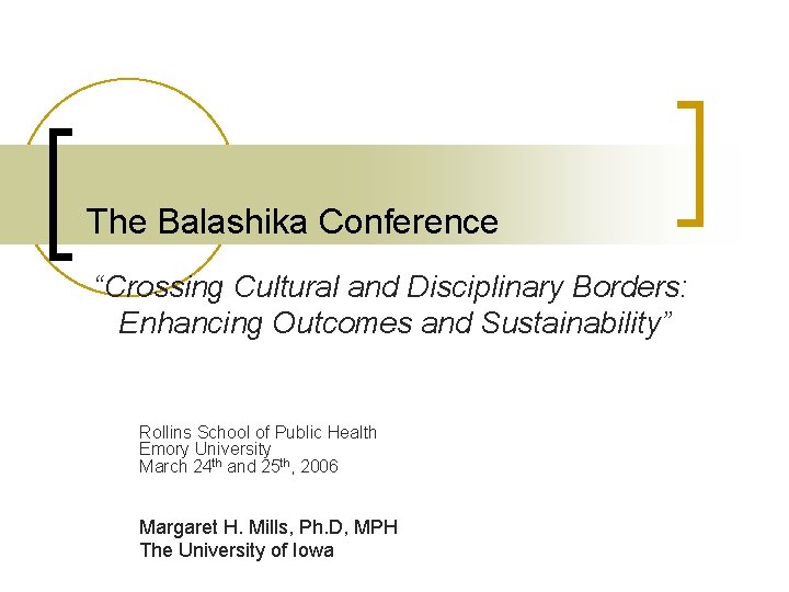 The Balashika Conference “Crossing Cultural and Disciplinary Borders: Enhancing Outcomes and Sustainability” Rollins School