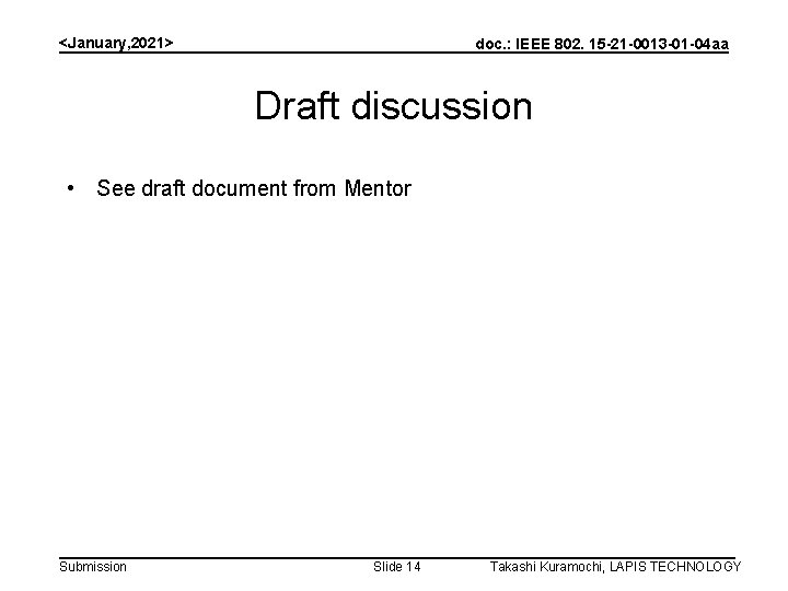 <January, 2021> doc. : IEEE 802. 15 -21 -0013 -01 -04 aa Draft discussion