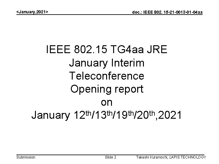 <January, 2021> doc. : IEEE 802. 15 -21 -0013 -01 -04 aa IEEE 802.