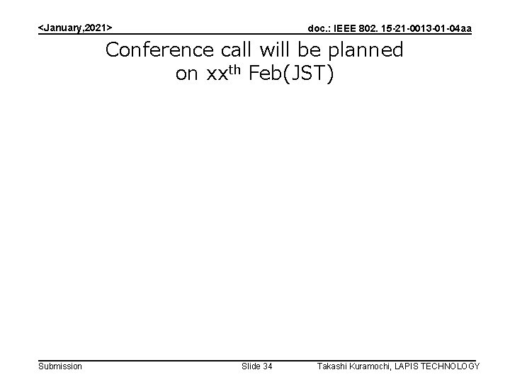 <January, 2021> doc. : IEEE 802. 15 -21 -0013 -01 -04 aa Conference call