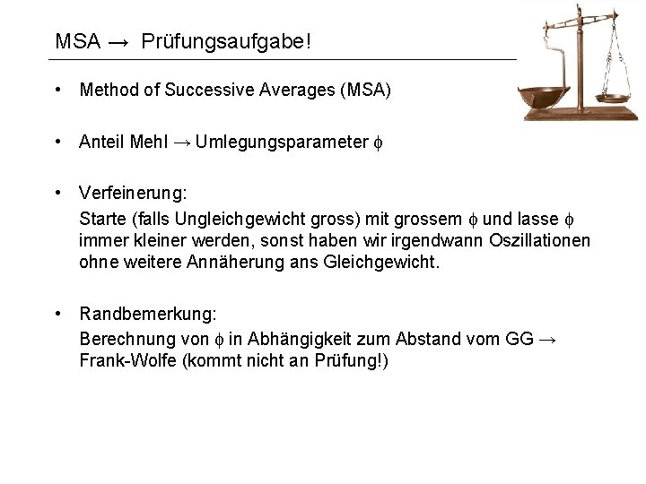 MSA → Prüfungsaufgabe! • Method of Successive Averages (MSA) • Anteil Mehl → Umlegungsparameter