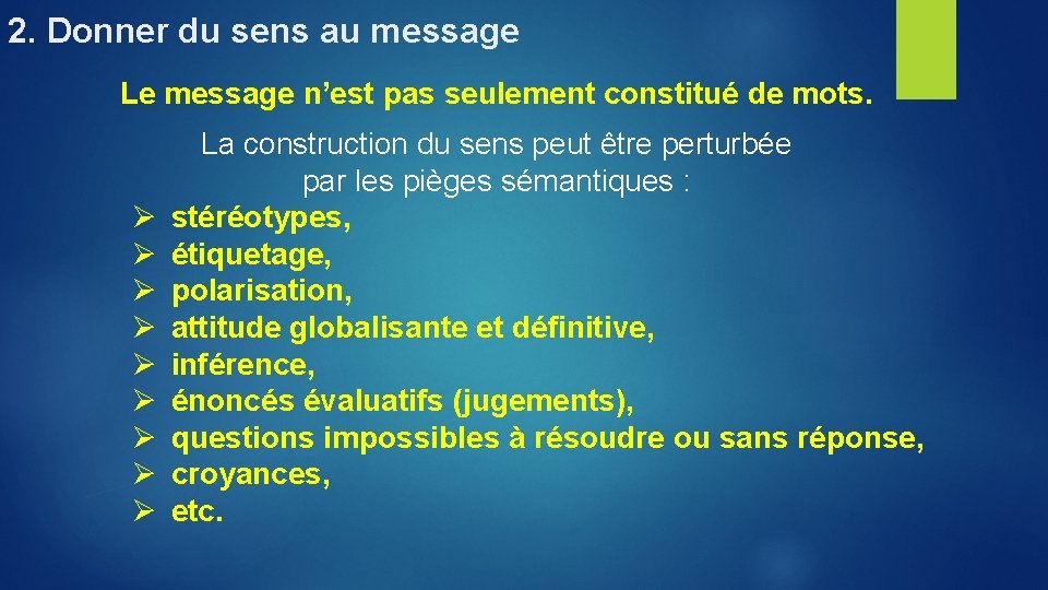 2. Donner du sens au message Le message n’est pas seulement constitué de mots.