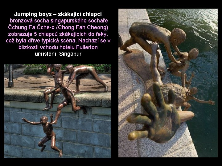 Jumping boys – skákající chlapci bronzová socha singapurského sochaře Čchung Fa Čche-o (Chong Fah
