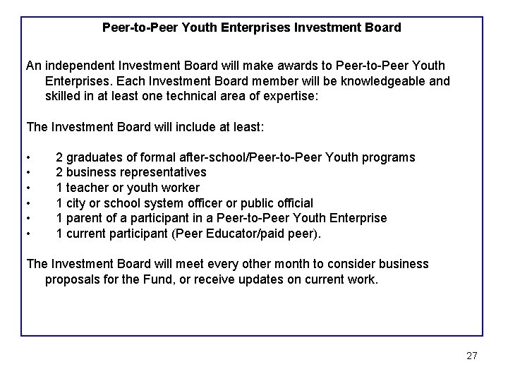Peer-to-Peer Youth Enterprises Investment Board An independent Investment Board will make awards to Peer-to-Peer