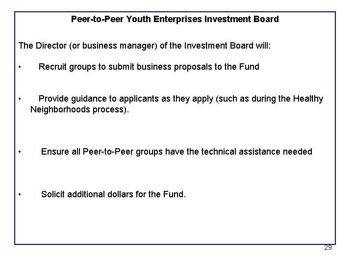 Peer-to-Peer Youth Enterprises Investment Board The Director (or business manager) of the Investment Board