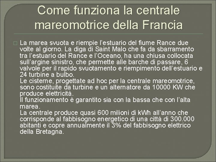 Come funziona la centrale mareomotrice della Francia � La marea svuota e riempie l’estuario