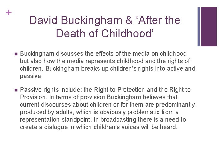 + David Buckingham & ‘After the Death of Childhood’ n Buckingham discusses the effects