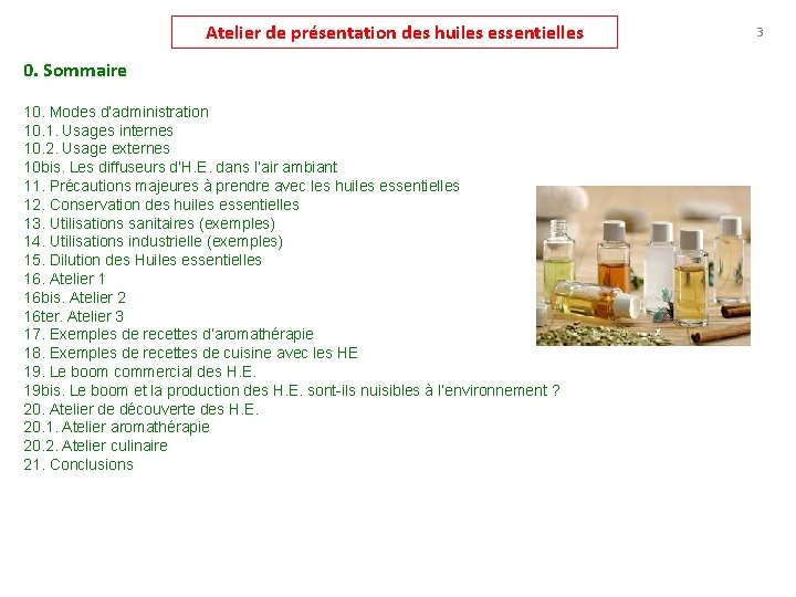 Atelier de présentation des huiles essentielles 0. Sommaire 10. Modes d’administration 10. 1. Usages