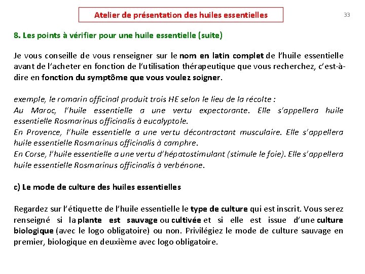 Atelier de présentation des huiles essentielles 33 8. Les points à vérifier pour une