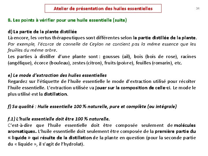 Atelier de présentation des huiles essentielles 34 8. Les points à vérifier pour une