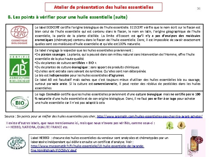 Atelier de présentation des huiles essentielles 36 8. Les points à vérifier pour une