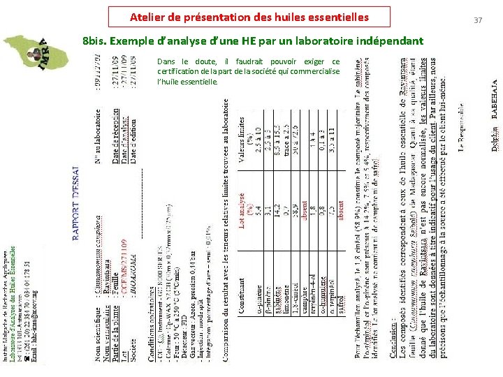 Atelier de présentation des huiles essentielles 8 bis. Exemple d’analyse d’une HE par un