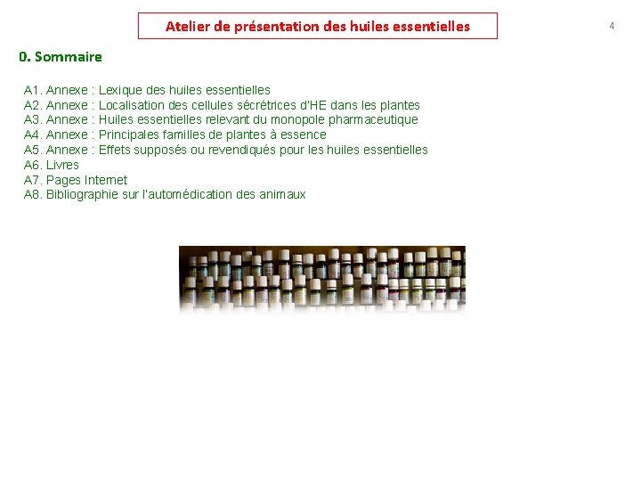 Atelier de présentation des huiles essentielles 0. Sommaire A 1. Annexe : Lexique des