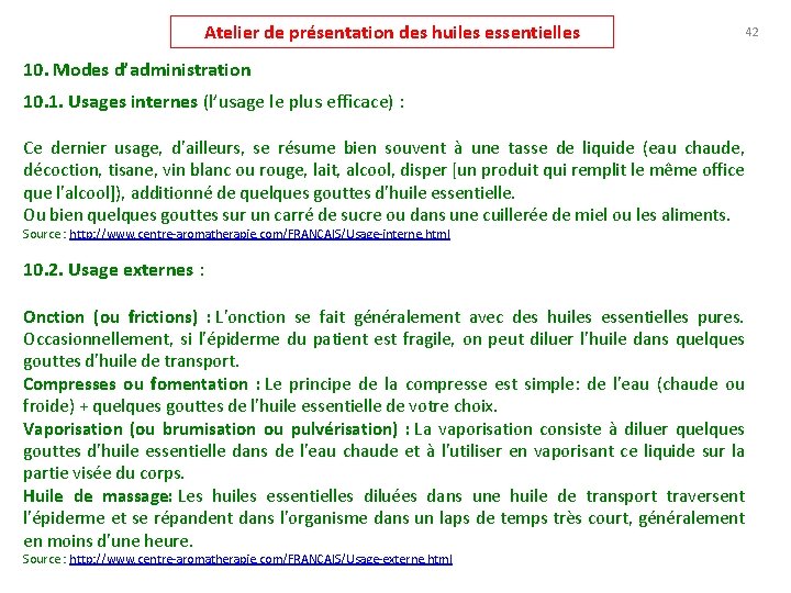 Atelier de présentation des huiles essentielles 10. Modes d’administration 10. 1. Usages internes (l’usage