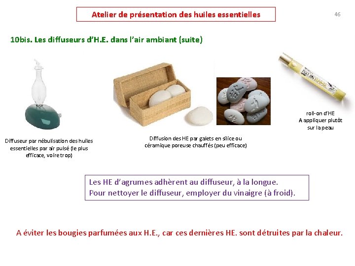 Atelier de présentation des huiles essentielles 46 10 bis. Les diffuseurs d’H. E. dans