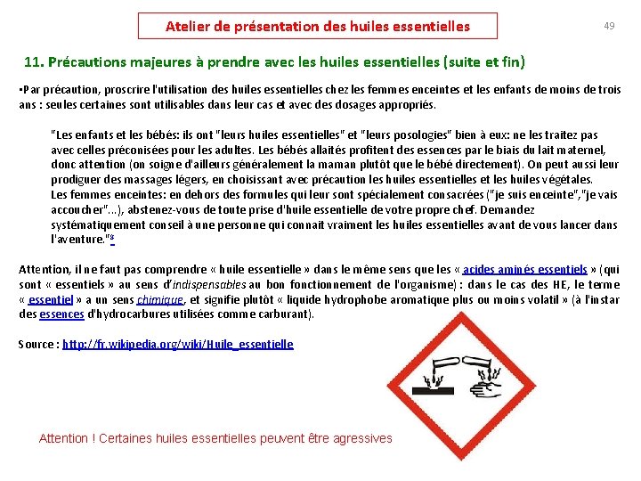 Atelier de présentation des huiles essentielles 49 11. Précautions majeures à prendre avec les