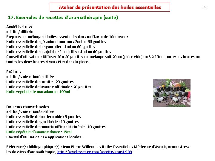 Atelier de présentation des huiles essentielles 17. Exemples de recettes d’aromathérapie (suite) Anxiété, stress