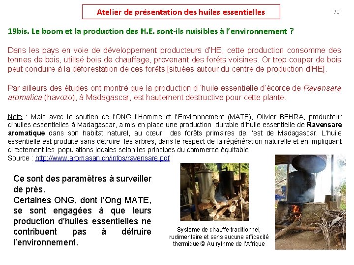 Atelier de présentation des huiles essentielles 70 19 bis. Le boom et la production