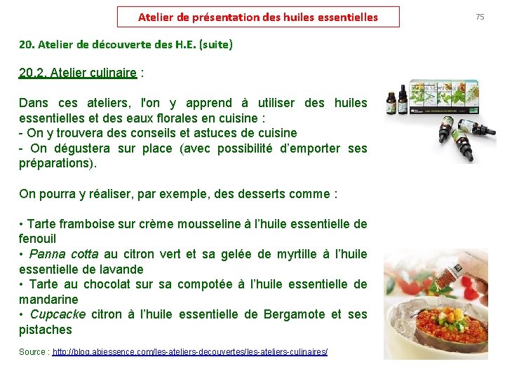 Atelier de présentation des huiles essentielles 20. Atelier de découverte des H. E. (suite)