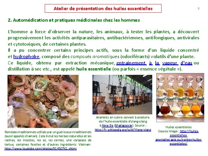 Atelier de présentation des huiles essentielles 8 2. Automédication et pratiques médicinales chez les