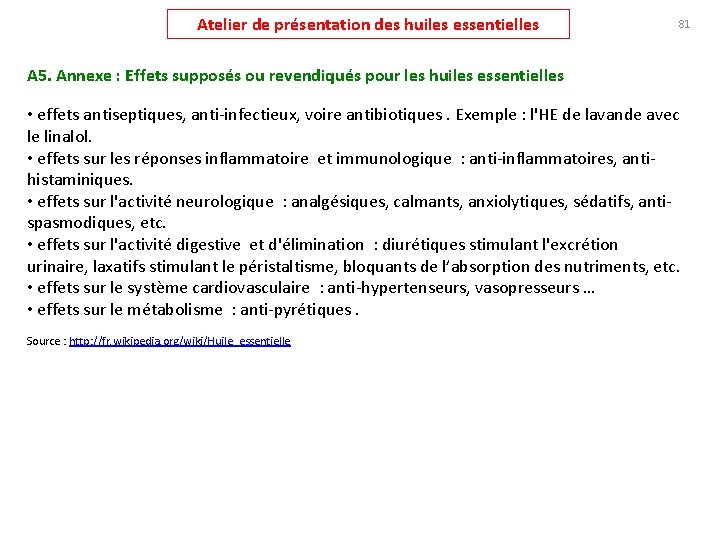 Atelier de présentation des huiles essentielles 81 A 5. Annexe : Effets supposés ou