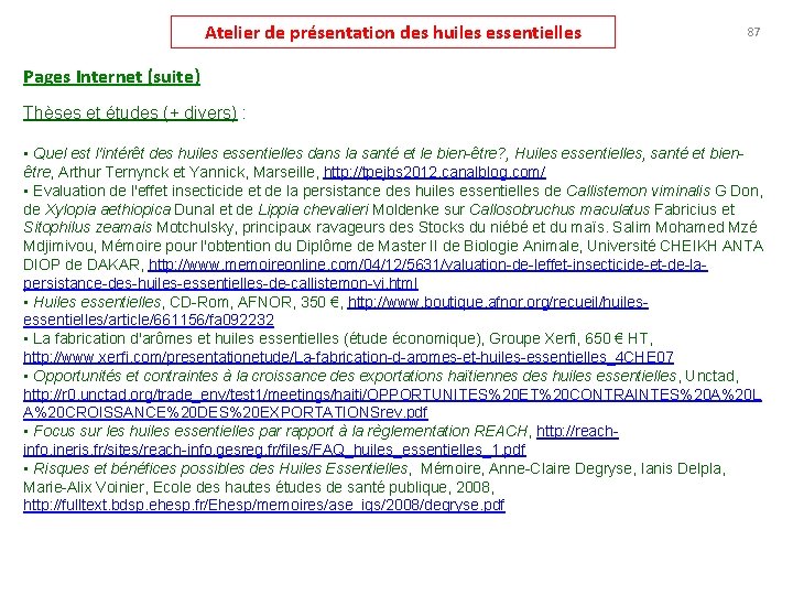 Atelier de présentation des huiles essentielles 87 Pages Internet (suite) Thèses et études (+