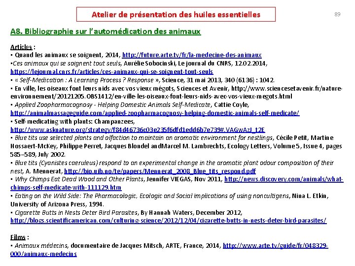 Atelier de présentation des huiles essentielles 89 A 8. Bibliographie sur l’automédication des animaux