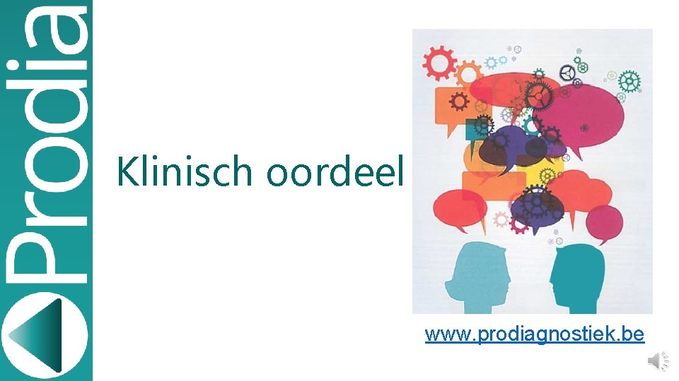 Klinisch oordeel www. prodiagnostiek. be 