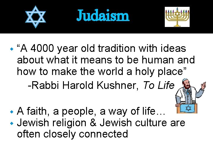 Judaism w “A 4000 year old tradition with ideas about what it means to
