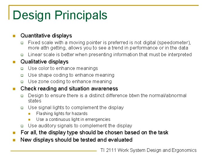 Design Principals n Quantitative displays q q n Qualitative displays q q q n