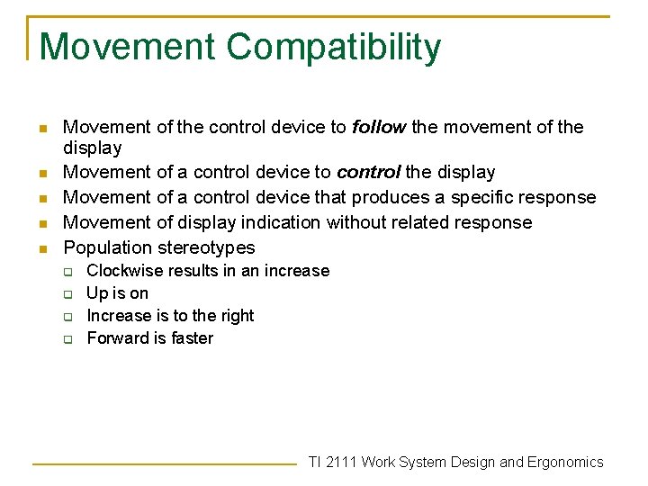 Movement Compatibility n n n Movement of the control device to follow the movement