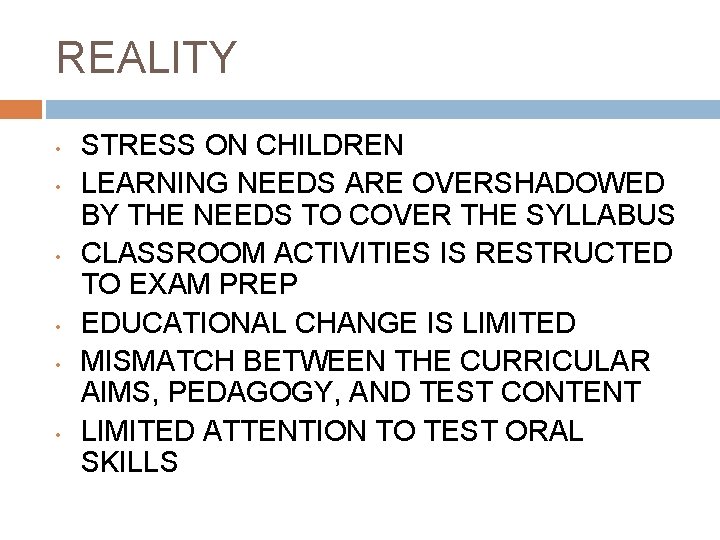 REALITY • • • STRESS ON CHILDREN LEARNING NEEDS ARE OVERSHADOWED BY THE NEEDS