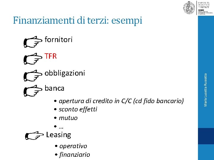 Finanziamenti di terzi: esempi fornitori obbligazioni banca • apertura di credito in C/C (cd