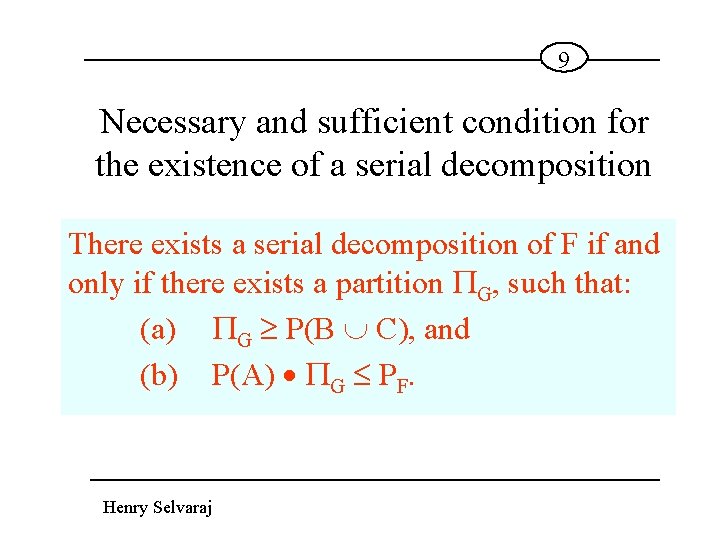 9 Necessary and sufficient condition for the existence of a serial decomposition There exists