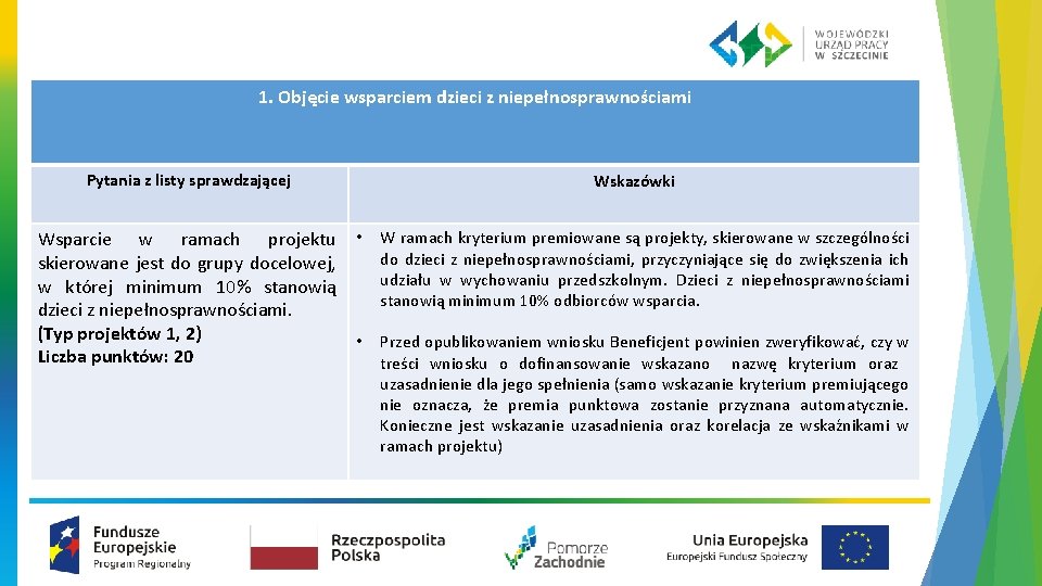 1. Objęcie wsparciem dzieci z niepełnosprawnościami Pytania z listy sprawdzającej Wsparcie w ramach projektu