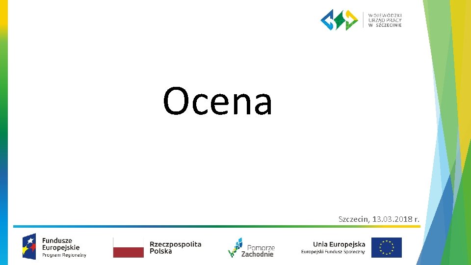 Ocena Szczecin, 13. 03. 2018 r. 