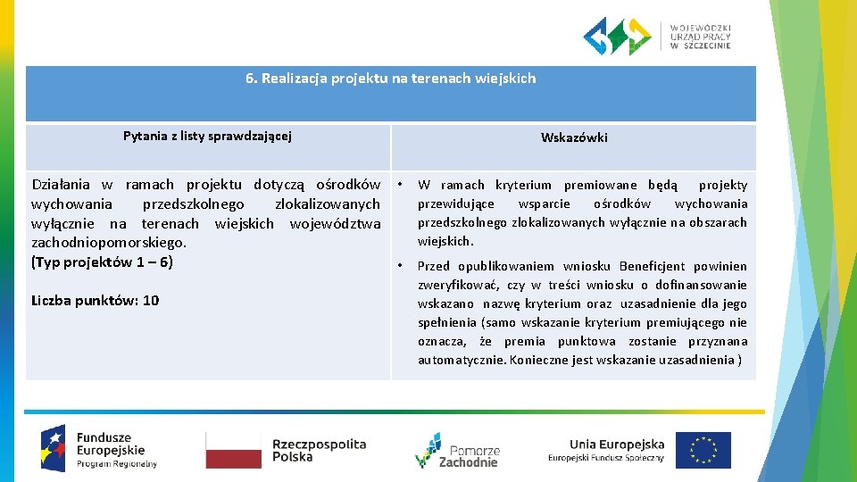 6. Realizacja projektu na terenach wiejskich Pytania z listy sprawdzającej Działania w ramach projektu