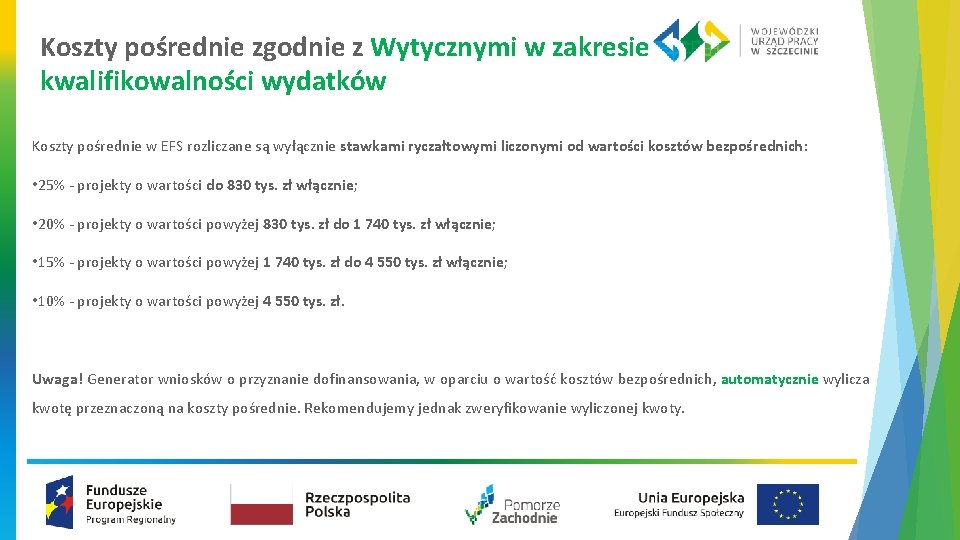 Koszty pośrednie zgodnie z Wytycznymi w zakresie kwalifikowalności wydatków Koszty pośrednie w EFS rozliczane