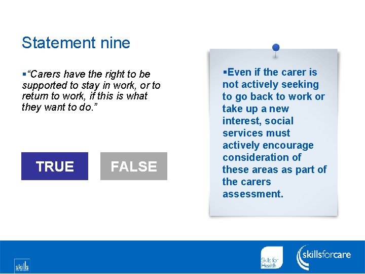 Statement nine §“Carers have the right to be supported to stay in work, or